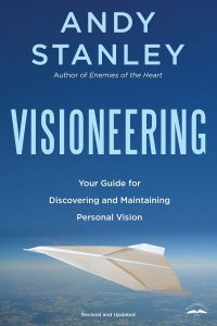 Visioneering: God’s Blueprint for Developing and Maintaining Vision