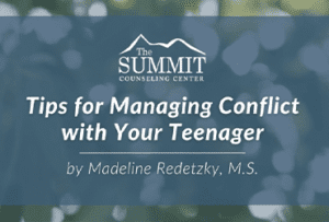 Tips for Managing Conflict with Your Teenager